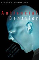 Antisocial behavior : personality disorders from hostility to homicide /