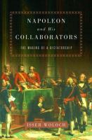 Napoleon and his collaborators : the making of a dictatorship /