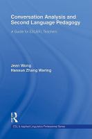 Conversation analysis and second language pedagogy a guide for ESL/EFL teachers /