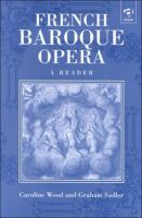 French Baroque opera : a reader /
