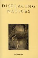 Displacing natives : the rhetorical production of Hawaiʻi /