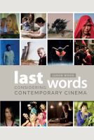 Last words : considering contemporary cinema /