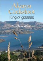Akaroa cocksfoot : king of grasses /