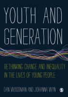 Youth and generation rethinking change and inequality in the lives of young people /