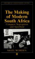 The making of modern South Africa : conquest, segregation, and apartheid /