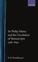 Sir Philip Sidney and the circulation of manuscripts, 1558-1640 /