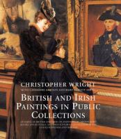 British and Irish paintings in public collections : an index of British and Irish oil paintings by artists born before 1870 in public and institutional collections in the United Kingdom and Ireland /