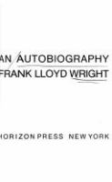 An autobiography : Frank Lloyd Wright.
