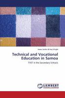 Technical and vocational education in Samoa : TVET in the secondary schools /