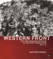 Western Front : the New Zealand Division in the First World War 1916-18 /