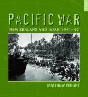 Pacific war : New Zealand and Japan 1941-45 /