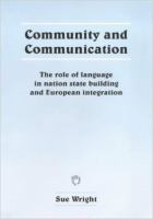 Community and communication : the role of language in nation state building and European integration /