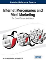 Internet mercenaries and viral marketing : the case of Chinese social media /