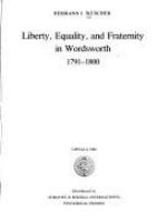 Liberty, equality, and fraternity in Wordsworth, 1791-1800 /