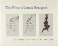 The prints of Louise Bourgeois /