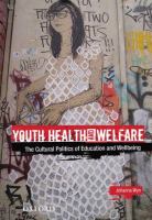 Youth health and welfare : the cultural politics of education and wellbeing /