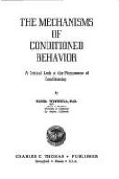 The mechanisms of conditioned behaviour : A critical Look at the Phenomena of Conditioning.