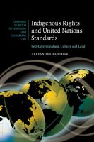 Indigenous rights and United Nations standards : self-determination, culture and land /