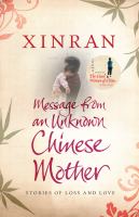 Message from an unknown Chinese mother : stories of loss and love /