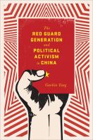 The Red Guard generation and political activism in China /