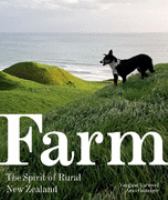 Farm : the spirit of rural New Zealand /