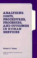 Analyzing costs, procedures, processes, and outcomes in human services