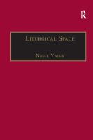 Liturgical space : Christian worship and church buildings in western Europe 1500-2000 /