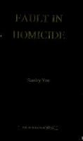Fault in homicide : towards a schematic approach to the fault elements for murder and involuntary manslaughter in England, Australia and India /
