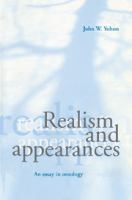 Realism and appearances : an essay in ontology /