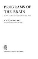 Programs of the brain : based on the Gifford lectures, 1975-7 /