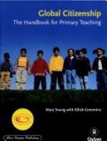 Global citizenship : the handbook for primary teaching /