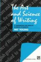 The art and science of writing : a handbook for health science students /