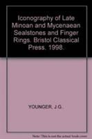 The iconography of late Minoan and Mycenaean sealstones and finger rings /