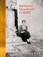 Katherine Mansfield's Europe : station to station /