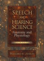 Speech and hearing science : anatomy and physiology /