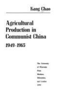 Agricultural production in Communist China, 1949-1965.