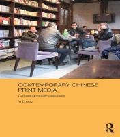 Contemporary Chinese print media : cultivating middle-class taste /