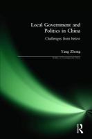 Local government and politics in China : challenges from below /