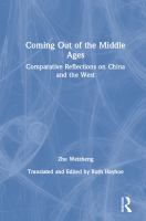 Coming out of the Middle Ages : comparative reflections on China and the West /