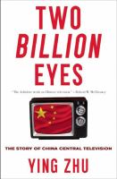 Two billion eyes the story of China Central Television /