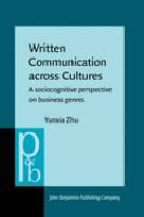 Written communication across cultures : a sociocognitive perspective on business genres /