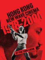 Hong Kong new wave cinema : 1978-2000 /