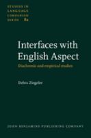 Interfaces with English aspect : diachronic and empirical studies /