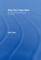 Why fairy tales stick : the evolution and relevance of a genre /