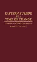 Eastern Europe in a time of change : economic and political dimensions /