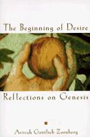 The beginning of desire : reflections on Genesis /