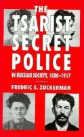 The tsarist secret police in Russian society, 1880-1917 /